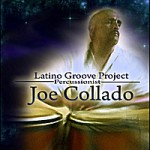 The Latino Groove Project by Joe Collado